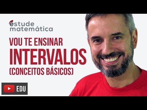 Thumbnail da aula: Intervalos (introdução) [Conjuntos e Intervalos: aula 5 de 7] – Vou te ensinar 10