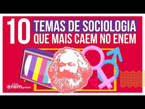 Thumbnail da aula: 10 TEMAS DE SOCIOLOGIA QUE MAIS CAEM NO ENEM