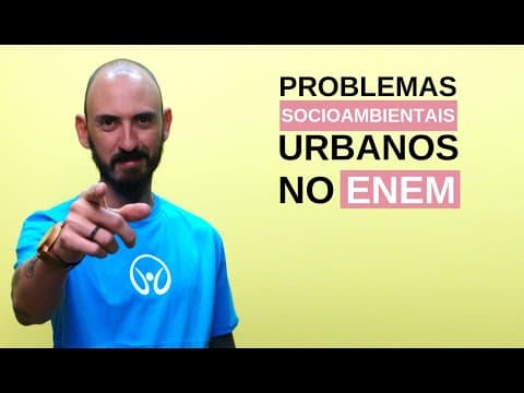 Thumbnail da aula: Problemas Socioambientais Urbanos no Enem - Brasil Escola