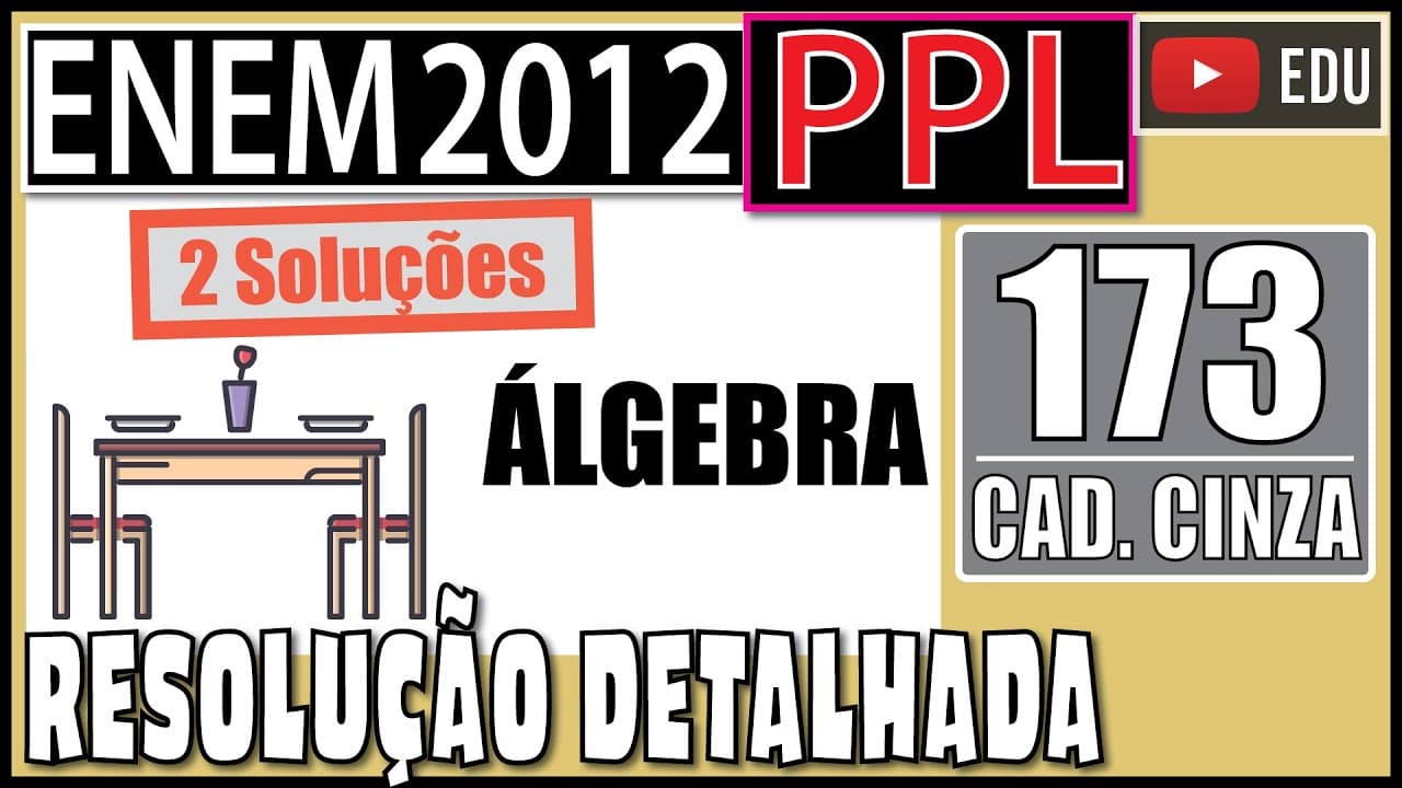 Thumbnail: [ENEM 2012 PPL] 173 📓 ÁLGEBRA Uma família deseja realizar um jantar comemorativo de um casamento e