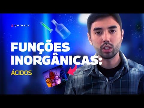 Thumbnail da aula: AULA QUÍMICA - FUNÇÕES INORGÂNICAS: Ácidos  - STOODI