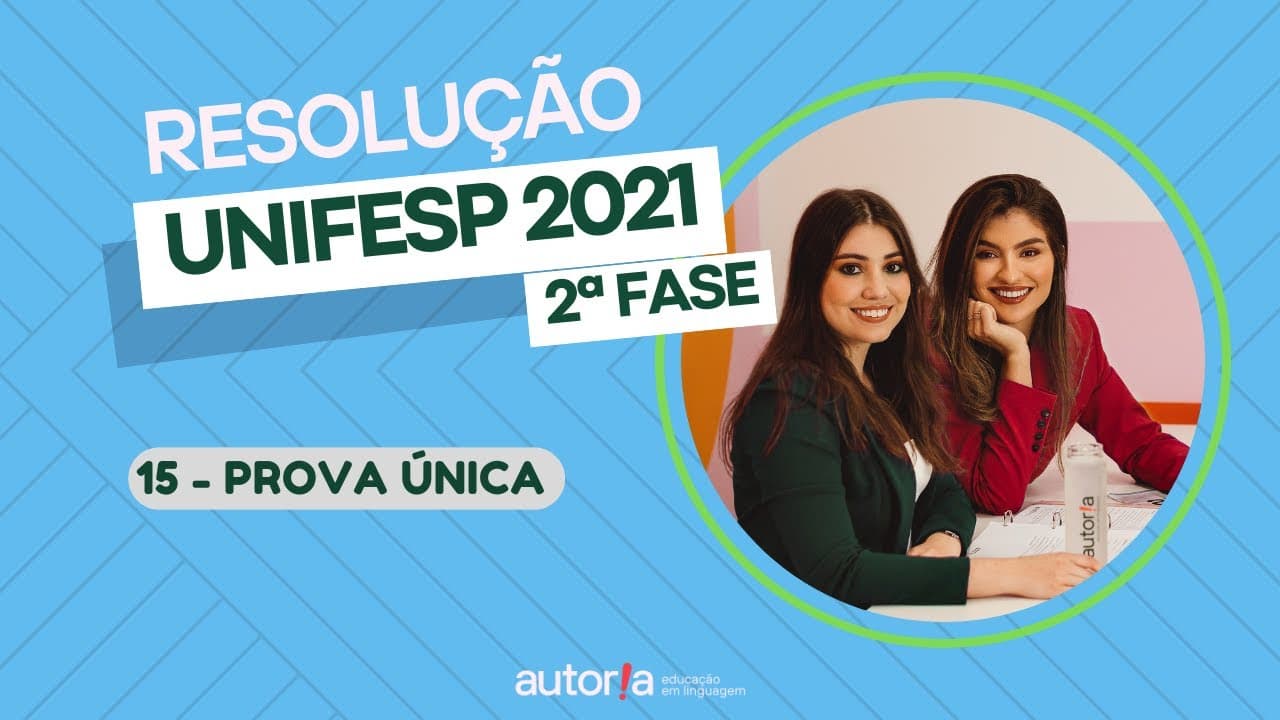 Thumbnail: Resolução Unifesp 2021 (2ª fase) - Autoria Linguagem - Questão 15 | Linguagens, prova única