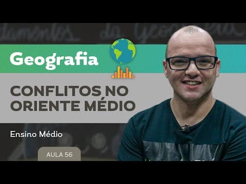 Thumbnail da aula: Conflitos no Oriente Médio ​- Geografia - Ensino Médio