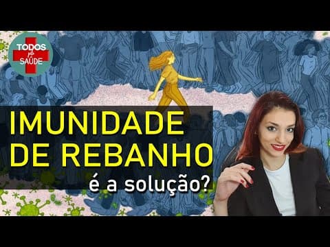 Thumbnail da aula: IMUNIDADE DE REBANHO, É A SOLUÇÃO?