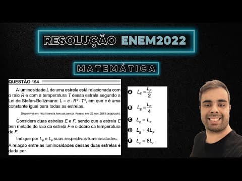 Thumbnail da aula: ENEM 2022 A luminosidade L de uma estrela está relacionada com o raio R e com a temperatura T
