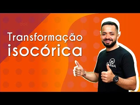 Thumbnail da aula: Transformação isocórica - Brasil Escola