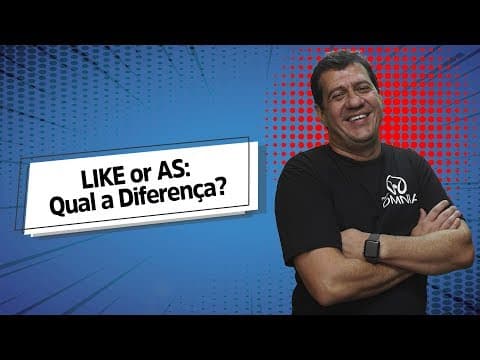 Thumbnail da aula: LIKE or AS: Qual a Diferença? - Brasil Escola