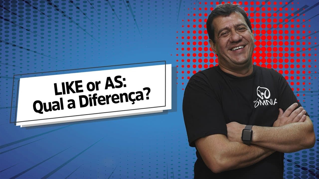 Thumbnail: LIKE or AS: Qual a Diferença? - Brasil Escola