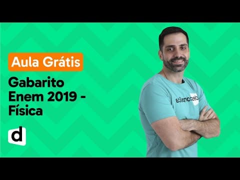 Thumbnail da aula: GABARITO ENEM 2019 AO VIVO | FÍSICA | DESCOMPLICA