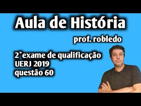 Thumbnail da aula: Aula de História: 2° exame de qualificação UERJ 2019