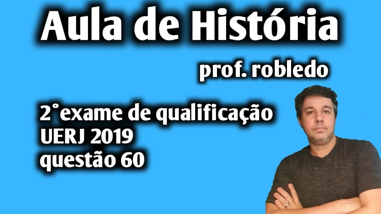 Thumbnail: Aula de História: 2° exame de qualificação UERJ 2019