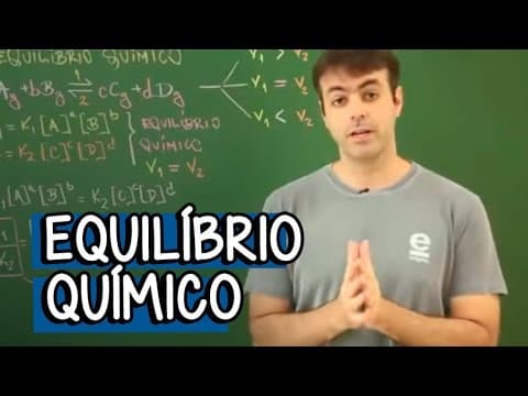 Thumbnail da aula: Equilíbrio Químico: Equações de Velocidade - Resumo para o ENEM: Química | Descomplica