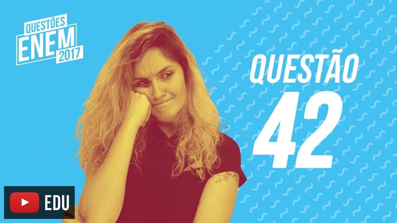 Thumbnail: Enem 2017 - Linguagens | Questão 42 (Caderno Amarelo)