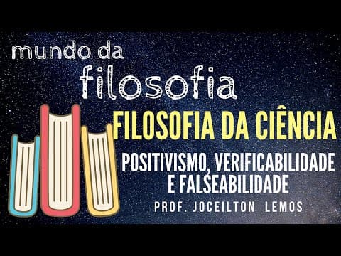 Thumbnail da aula: Filosofia da Ciência - Positivismo, Verificabilidade e Falseabilidade