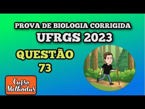 Thumbnail da aula: 73 de 2023 prova de biologia UFRGS 2023 - Recentemente pesquisadores da Universidade de Berkeley