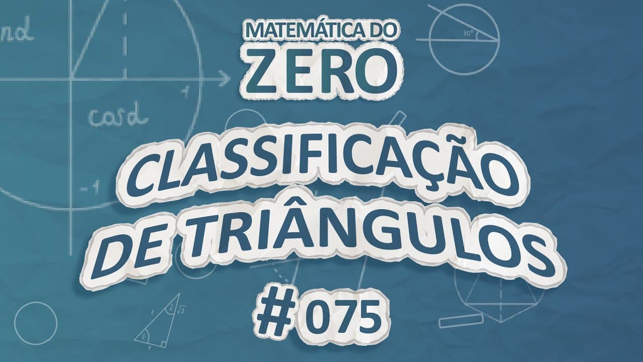 Thumbnail: Matemática do Zero | Classificação de triângulos - Brasil Escola