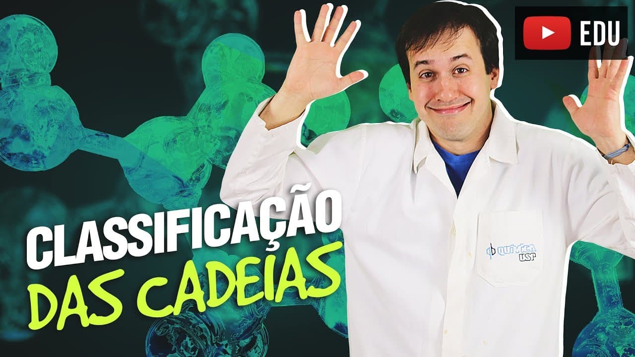 Thumbnail: 2. Cadeias Carbônicas: Classificação das Cadeias (2/3) [Química Orgânica]