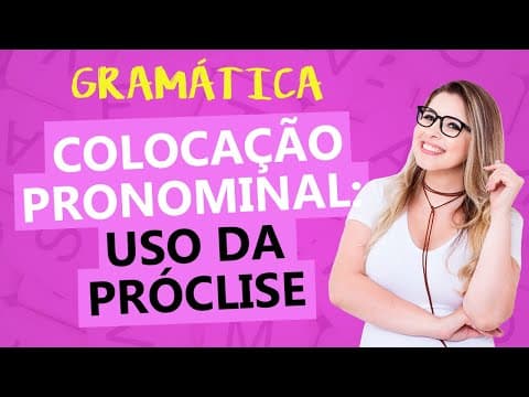 Thumbnail da aula: TUDO SOBRE PRÓCLISE: COLOCAÇÃO PRONOMINAL - Profa. Pamba