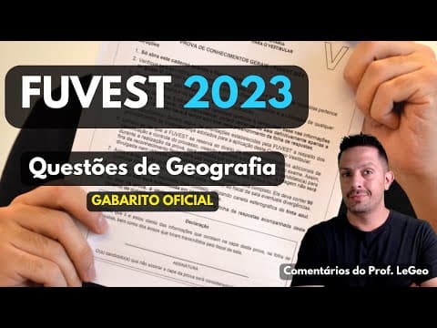 Thumbnail da aula: FUVEST 2023 | Resolução comentada de Geografia | GABARITO OFICIAL