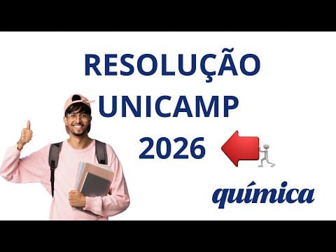 Thumbnail da aula: Resolução UNICAMP 2026 Química