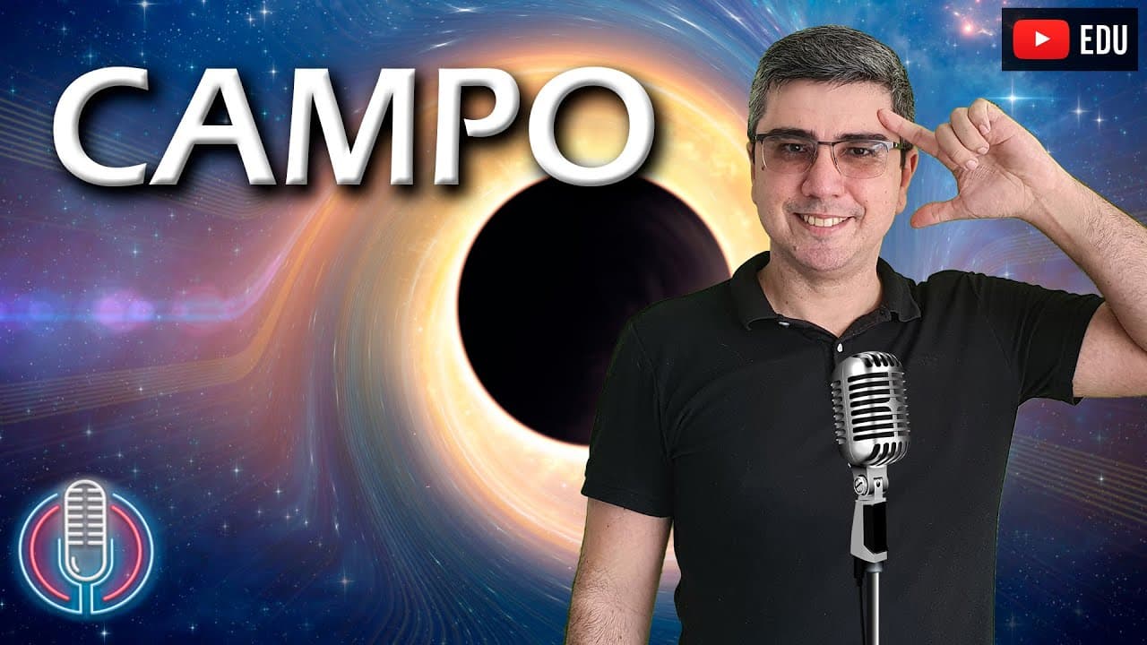 Thumbnail: PodCast #008 O que é Campo em física