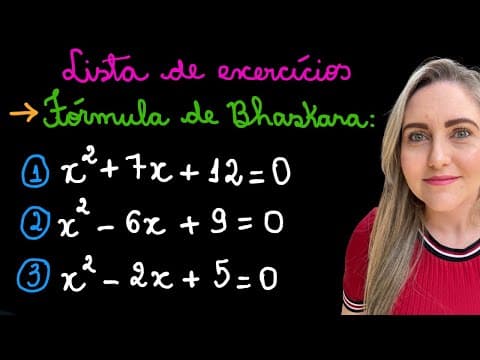 Thumbnail da aula: LISTA DE FÓRMULA DE BHASKARA / EQUAÇÃO DO 2º GRAU / EQUAÇÃO QUADRÁTICA. EXPLICAÇÃO BÁSICA PARA ENEM!