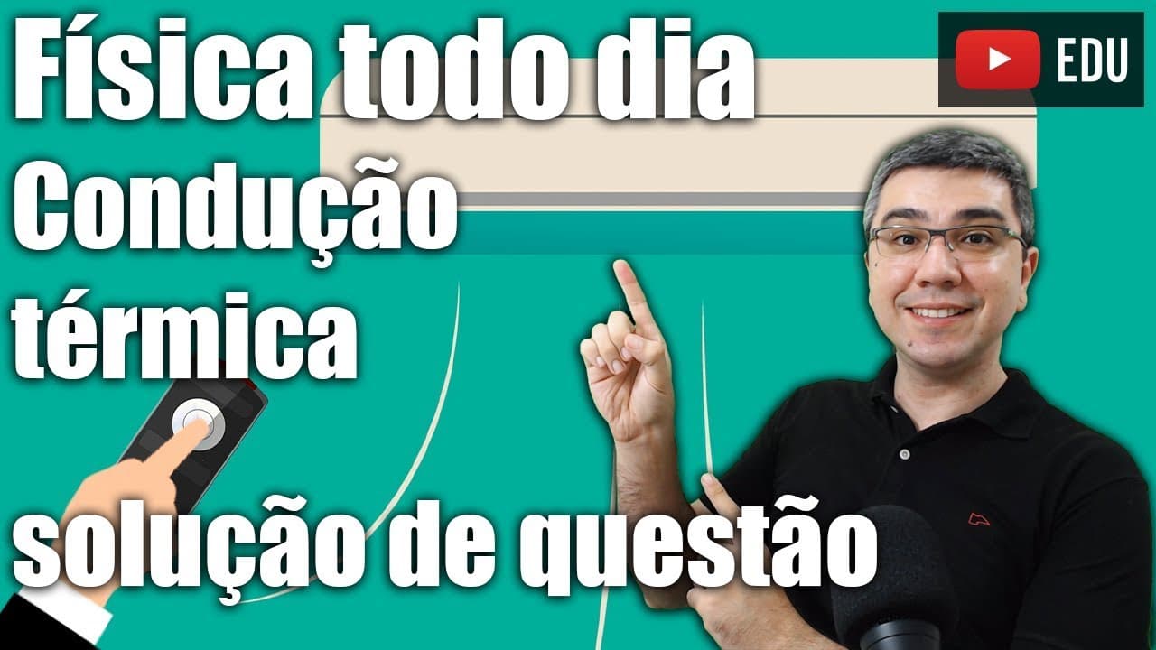 Thumbnail: Física todo dia | Questão de condução de calor