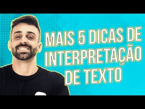 Thumbnail da aula: MAIS 5 DICAS DE INTERPRETAÇÃO DE TEXTO | Prof. Felipe Moraes