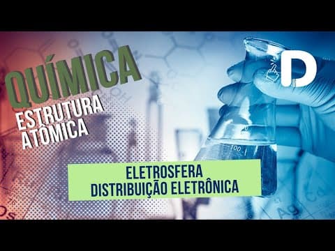 Thumbnail da aula: Distribuição Eletrônica Parte 2 - Eletrosfera - Estrutura Atômica - Preparatório Enem
