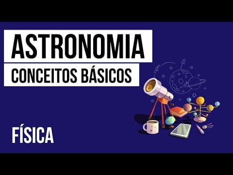 Thumbnail da aula: ASTRONOMIA: conceitos básicos | Física para o Enem | Flaverson Messias Batista