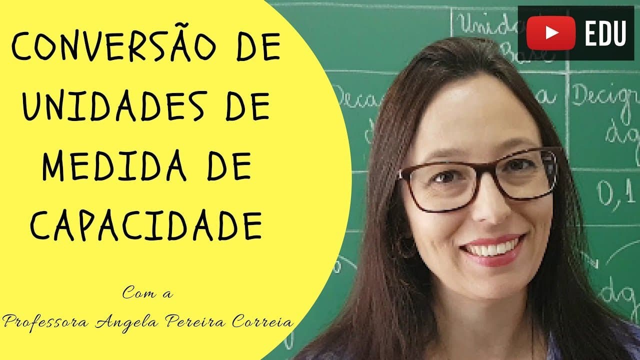 Thumbnail: Conversão de Unidades de Medida de Capacidade - Vivendo a Matemática - Professora Angela