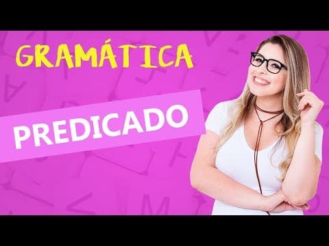 Thumbnail da aula: PREDICADO: TIPOS DE PREDICADO - Profa.Pamba