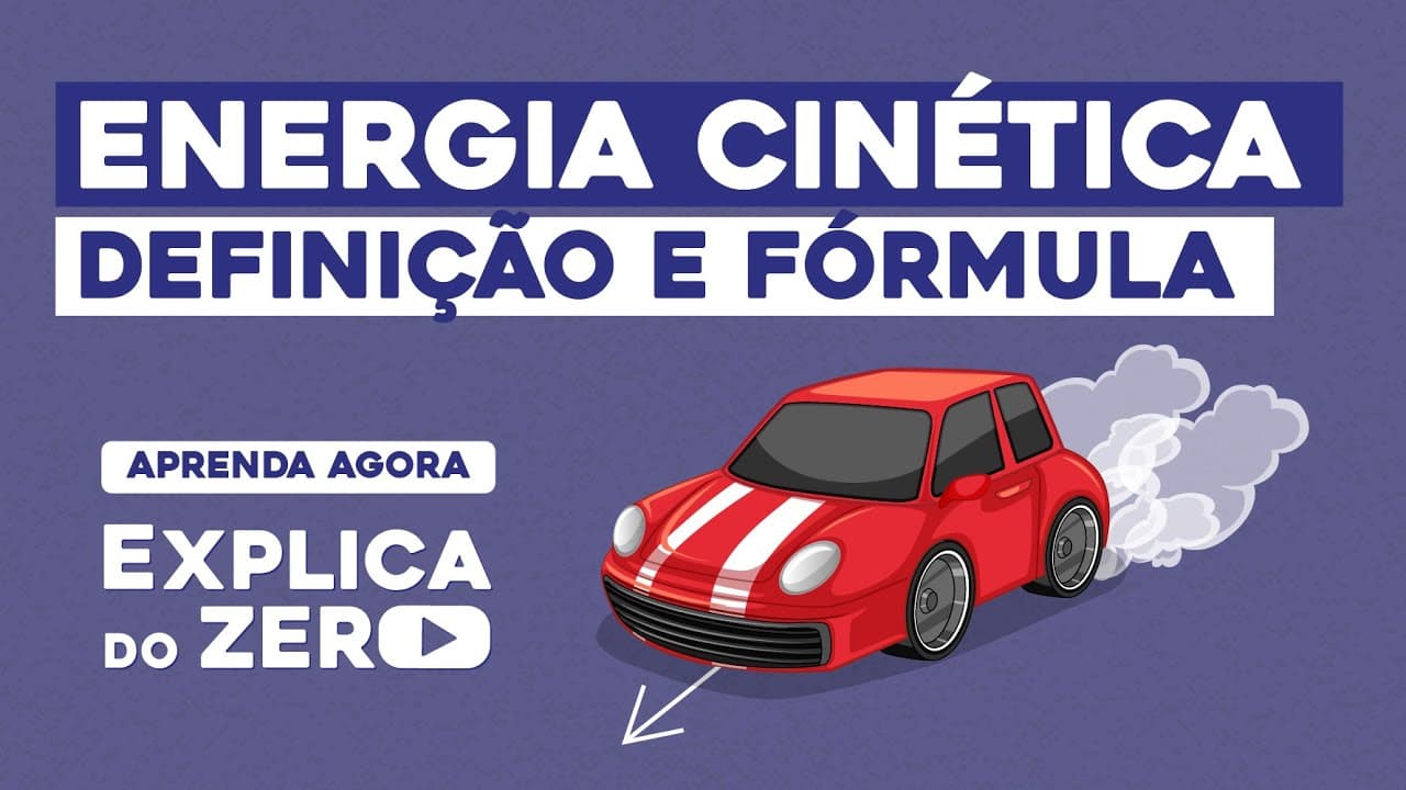Thumbnail: ENERGIA CINÉTICA: definição e fórmula | Física | Explica do Zero | Prof. Leonardo Neves Meirelles