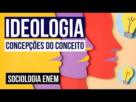 Thumbnail da aula: IDEOLOGIA: concepções do conceito | Sociologia para o Enem | Fabio Luís Pereira