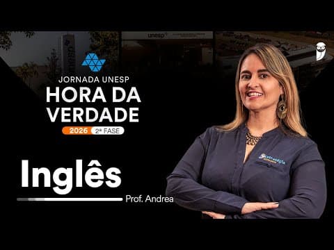 Thumbnail da aula: Hora da Verdade UNESP 2026 - 2ª Fase - Inglês - Prof. Andrea Belo