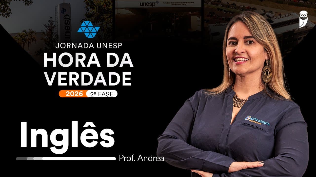 Thumbnail: Hora da Verdade UNESP 2026 - 2ª Fase - Inglês - Prof. Andrea Belo