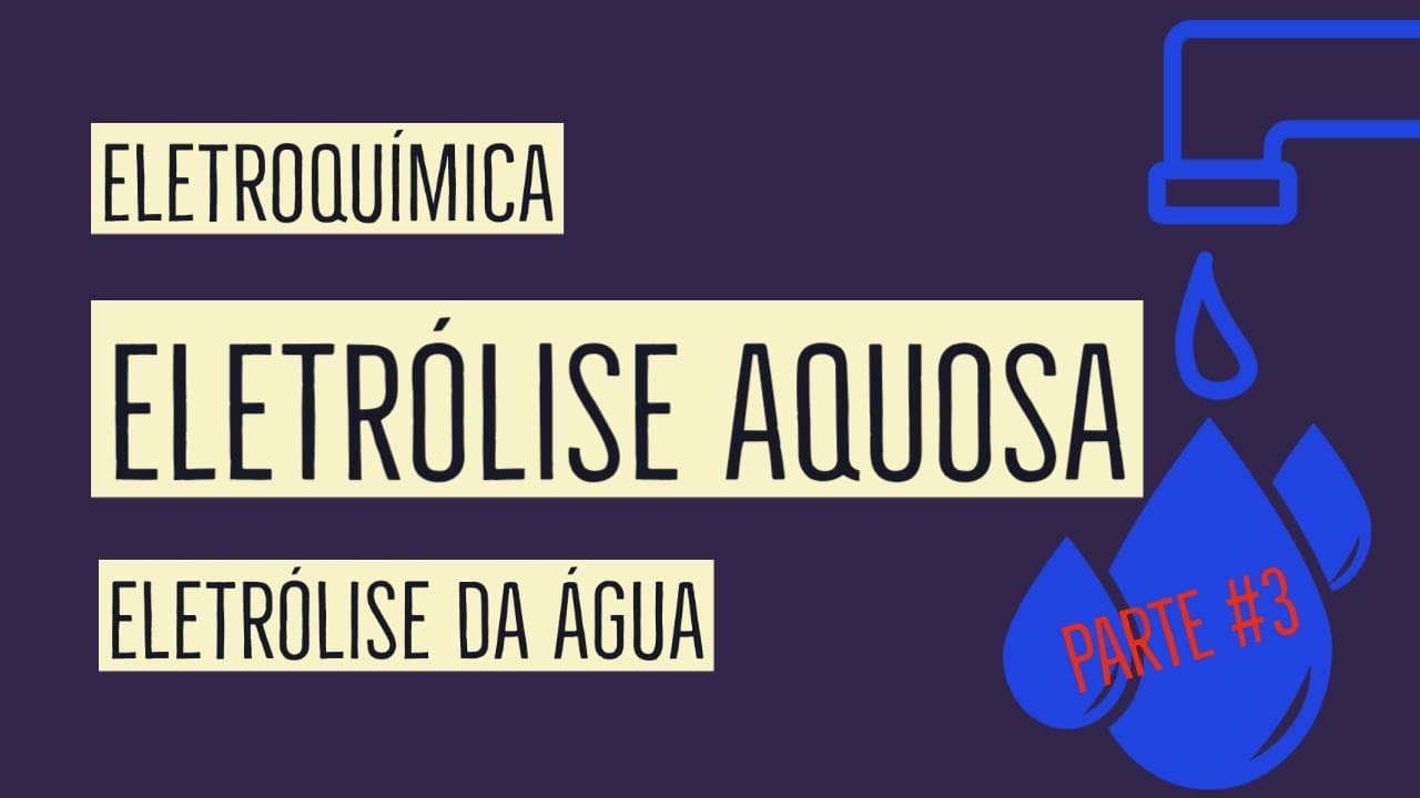 Thumbnail: Eletrólise Aquosa | Eletrólise da Água| Decomposição Eletrolítica da Água | Eletroquímica