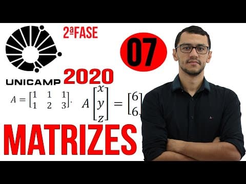 Thumbnail da aula: UNICAMP 2020 | Questão 7 | Segunda Fase Matemática | Matrizes