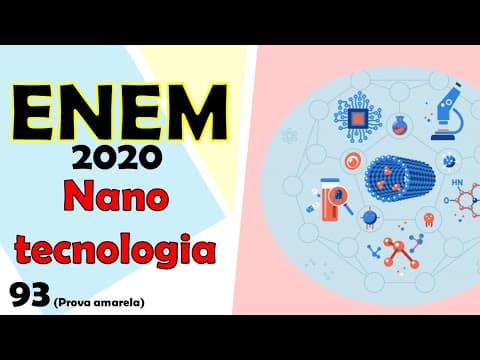 Thumbnail da aula: (ENEM - 2020) A nanotecnologia pode ser caracterizada quando os compostos estão na ordem...
