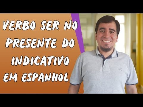 Thumbnail da aula: Verbo Ser no Presente do Indicativo em Espanhol - Brasil Escola