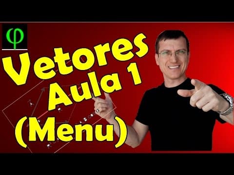 Thumbnail da aula: Grandezas Vetoriais X Escalares - VETORES - Aula 1 (MENU) - Prof. Marcelo Boaro