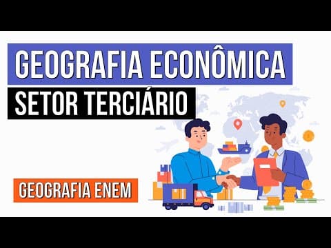 Thumbnail da aula: GEOGRAFIA ECONÔMICA: setor terciário | Geografia para o Enem | Eduardo
