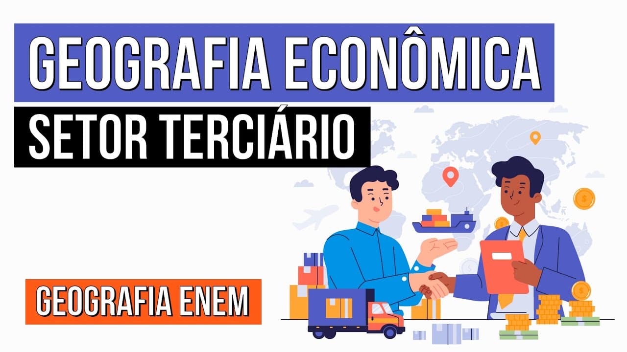 Thumbnail: GEOGRAFIA ECONÔMICA: setor terciário | Geografia para o Enem | Eduardo