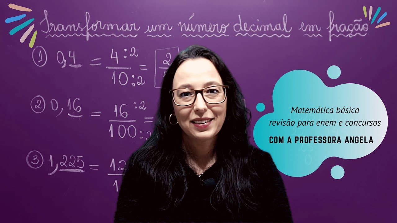 Thumbnail: Transformar um número decimal em fração - Matemática Básica - ENEM e CONCURSOS - Professora Angela