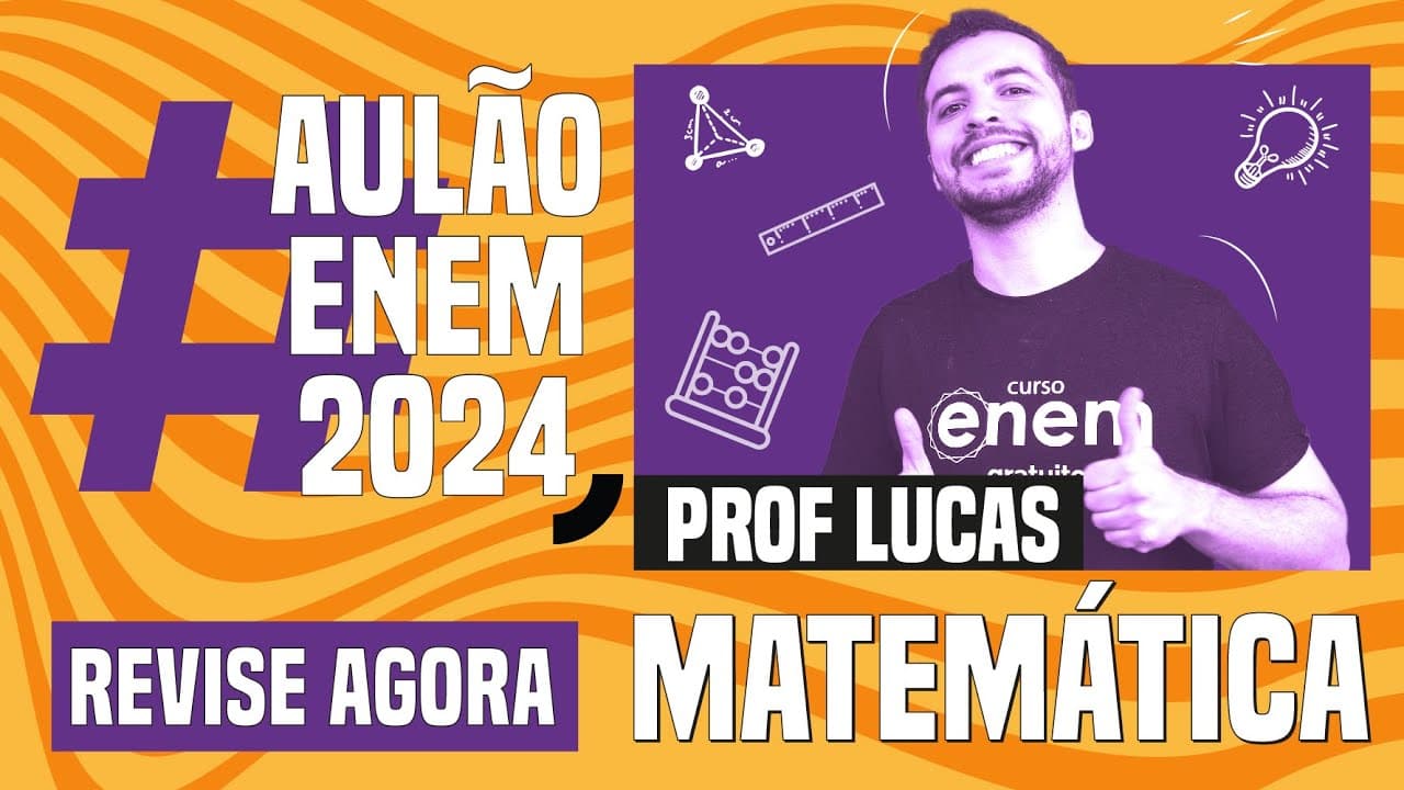Thumbnail: AULÃO ENEM DE MATEMÁTICA: 10 temas que mais caem | Aulão Enem 2024 | Lucas Borguezan