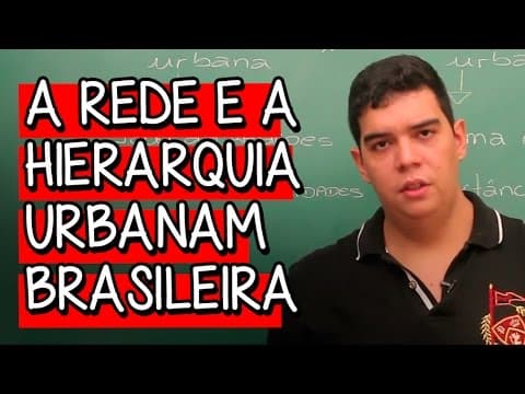 Thumbnail da aula: A Rede e a Hierarquia Urbanam Brasileira - Extensivo Geografia | Descomplica