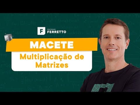 Thumbnail da aula: MACETE - Multiplicação de matrizes