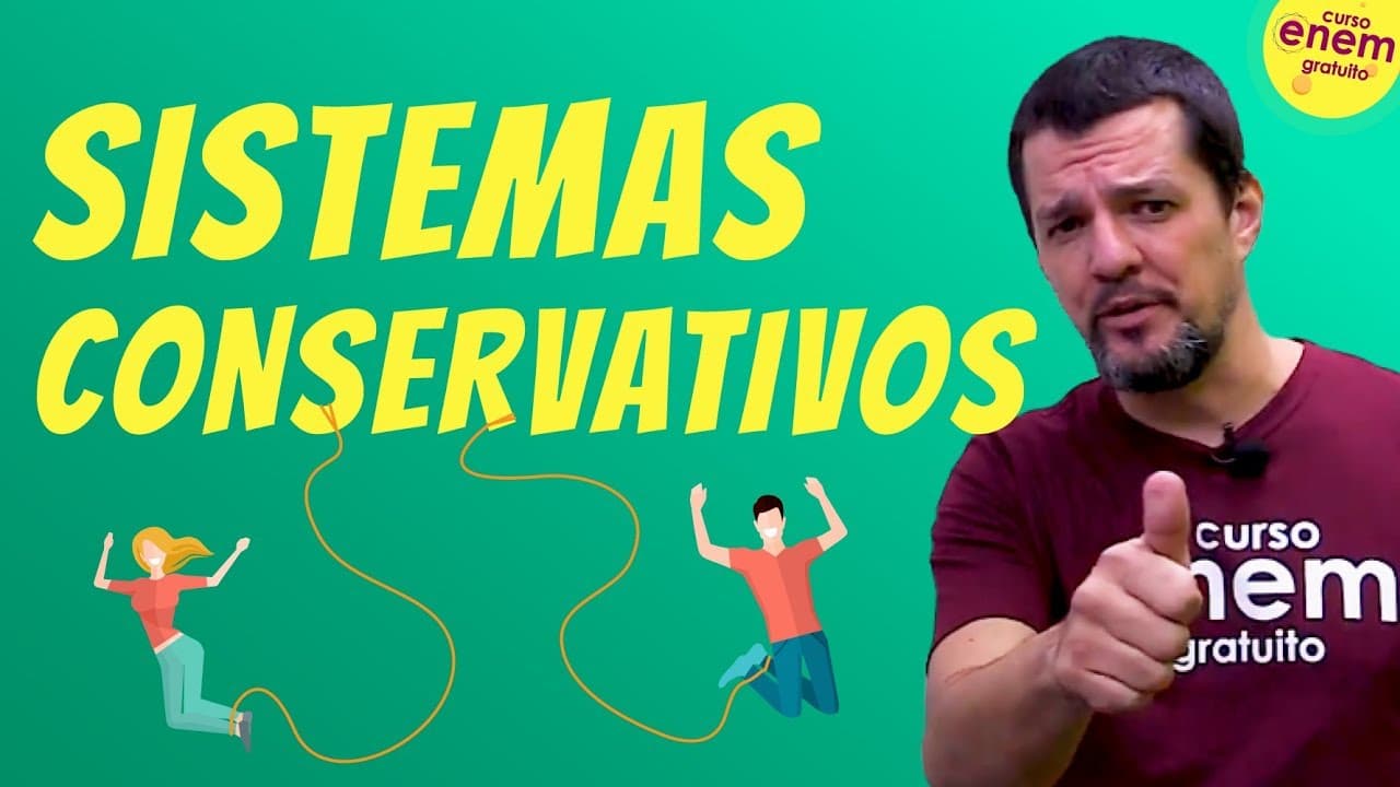 Thumbnail: SISTEMAS CONSERVATIVOS DE ENERGIA| Resumo de Física para o Enem