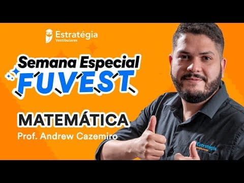 Thumbnail da aula: Matemática | Semana Especial FUVEST