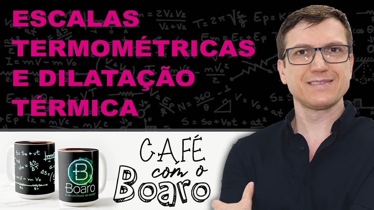 Thumbnail: ESCALAS TERMOMÉTRICAS e DILATAÇÃO TÉRMICA - Termologia - EXERCÍCIOS para REVISÃO de FÍSICA - EXC051